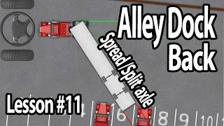 Trucking Lesson 11 - Alley dock spread/Split axle