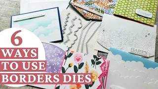 6 Ways To Use Borders Dies For Card Making