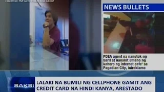 Saksi: Lalaki na bumili ng cellphone gamit ang credit card na hindi kanya, arestado