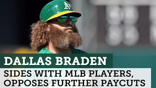 Dallas Braden sides with MLB players, opposes further paycuts | Full Interview | NBC Sports Bay Area