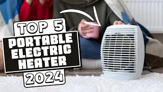 Top 5 Portable Electric Heaters in 2024
