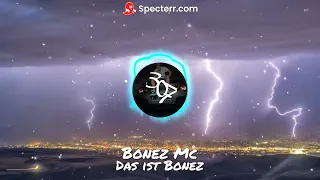 Bonez Mc - Das ist Bonez (Speed up)