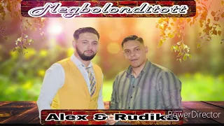 Alex & Rudika - #Megbolonditott (Official Music) 2022