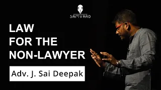 Law for the Non-Lawyer by J Sai Deepak at IIT Kharagpur