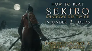 How to beat Sekiro in under 3 hours, even if you are a filthy casual! | Immortal Severance Ending