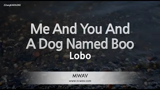 Lobo-Me And You And A Dog Named Boo (Karaoke Version)