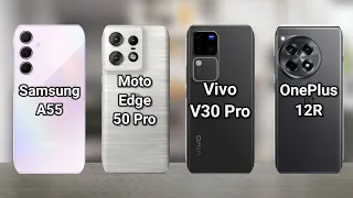 Samsung A55 Vs Motorola Edge 50 Pro Vs Vivo V30 Pro Vs OnePlus 12R | SB Tech
