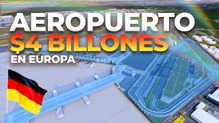 El AEROPUERTO más CARO de Europa (4.000 millones de dólares)