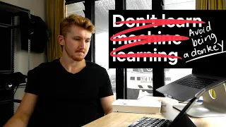 Don't learn machine learning