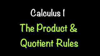 Calculus 1: The Product and Quotient Rules (Video #10) | Math with Professor V