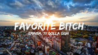 Eminem, TY Dolla $ign - Favorite Bitch (Lyrics) (QHD)