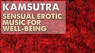Kamasutra Sounds - 1 HOUR Sensual Erotic Music