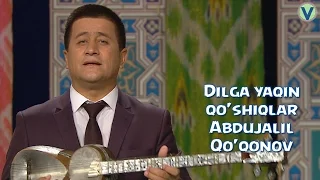 Dilga yaqin qo'shiqlar - Abdujalil Qo'qonov | Дилга якин кушиклар - Абдужалил Куконов 2017