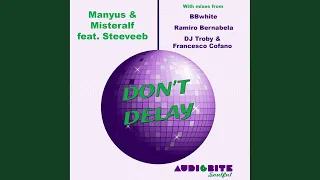 Don't Delay (BBwhite Disco Mix)