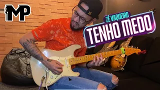 MP | Tenho Medo - Zé Vaqueiro (guitar)