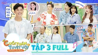 Gameshow 'bất ổn' có phần giới thiệu 'rất ồn' | CUỐI TUẦN TUYỆT VỜI TẬP 3