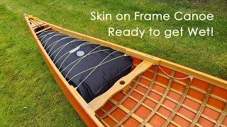 Skin on Frame Canoe Build - It is ready to try out!