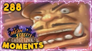Getting Dirtiest RNG Lethal! | Hearthstone Gadgetzan Daily Moments Ep. 288 (Funny and Lucky Moments)
