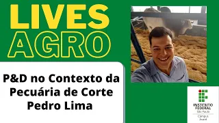 Lives Agro (IFSP - Avaré) - P&D no Contexto da Pecuária de Corte