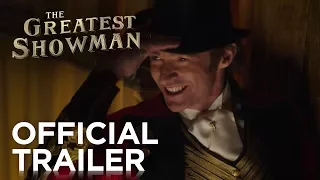 THE GREATEST SHOWMAN | Official Trailer #1 | In Cinemas BOXING DAY 2017