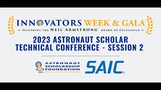 2023 Innovators Week | Astronaut Technical Conference - Session 2