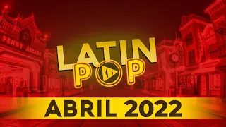 POP LATINO 2022 - MIX ABRIL 2022 - LO MAS NUEVO 2022 - LO MAS SONADO