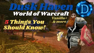 Who Needs Classic+, We have Duskhaven! 5 Things You Should know! World of Warcraft Private Server