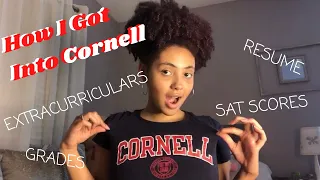 How I Got Into Cornell! Grades, SATs, More!