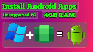 How to Run Android Apps on Unsupported PC | How to Install WSA Windows 11 - 2022