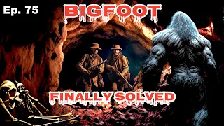 Bigfoot Evidence! FINALLY the Answers | The Podcast That Never Sleeps Ep. 75