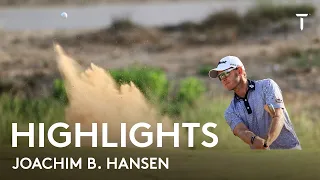 Joachim B. Hansen Round 3 Highlights | 2021 AVIV Dubai Championship