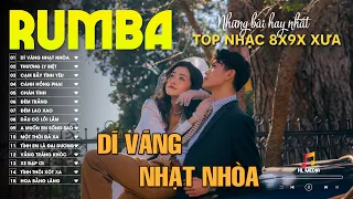 Dĩ Vãng Nhạt Nhòa - LK Nhạc Trẻ Rumba Nhạc Thời 8x9x Nghe Buồn Tâm Trạng Hay Nhất, Nhạc Hót Tiktok