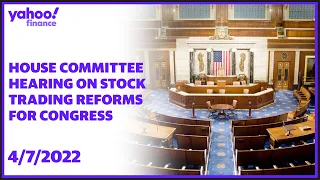 House committee holds hearing on stock trading reforms for Congress