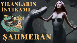 Şahmeran'ın Gizemli Efsanesi | Yılanların intikam Günü