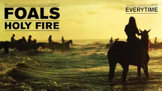 Foals - Everytime [Official Audio]