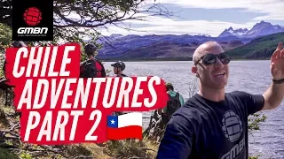 Blake's Chile Vlog, Part 2 | Incredible Trail Riding In The Backcountry Of Patagonia