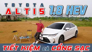 Toyota ALTIS 1.8 HEV: "TIẾT KIỆM'' cả CỔNG SẠC | Vietnam Road Trip