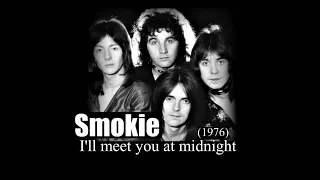 Smokie - I'll meet you at midnight (1976)