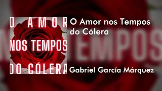 O Amor nos Tempos do Cólera livro em áudio