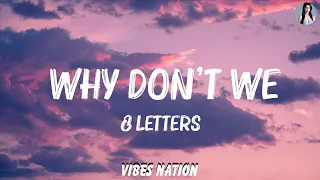 8 Letters - Why Don't We (Lyrics) | The Neighbourhood, One Direction,...  | Playlist Lyrics 2023