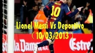 Lionel Messi Vs Deportivo（Home）12-13 720p（10/03/2013）HD