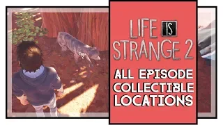 Life is Strange 2 Episode 3 All Collectible Locations