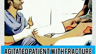 Oet speaking : talking to an agitated patient with fracture