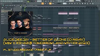 Alice Deejay - Better Of Alone (W&W Remix) |FL Studio Remake + FREE FLP