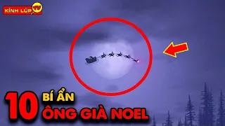 🔥 10 Bí Ẩn Ly Kỳ và Thú Vị Ông Già Noel Nếu Không Được Camera Ghi Lại Bạn Sẽ Không Tin Là Nó Tồn Tại