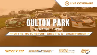 2024 Protyre Motorsport Ginetta GT Championship | Oulton Park | Round 2 | LIVE