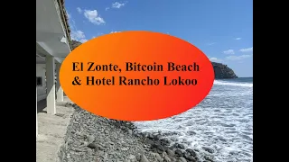 Bitcoin Beach, El Zonte, El Salvador & Hotel Rancho Lokoo 2022