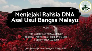 Rahsia DNA Asal Usul Bangsa Melayu - Prof Dr. Zafarina Zainuddin