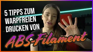 5 Tipps zum warpfreien Drucken von ABS Filament