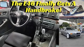 The E46 Finally Gets a Handbrake